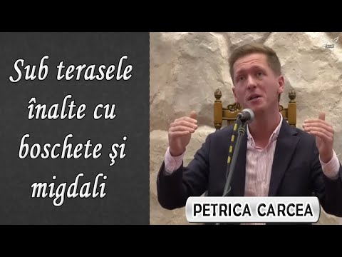 Petrica Carcea - Sub terasele înalte cu boschete şi migdali | Poezie Crestina