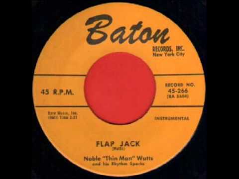 NOBLE 'THIN man' WATTS - FLAP JACK - BATON 45 266