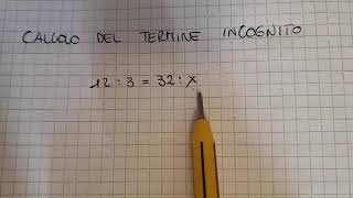 Calcolo del termine incognito in una proporzione