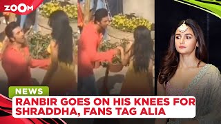 Ranbir Kapoor PROPOSES Shraddha Kapoor in leaked video from their Spain shoot, fans tag Alia Bhatt