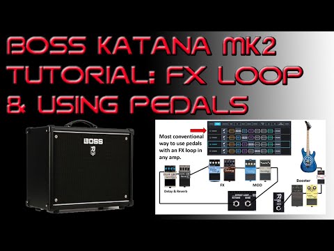 Boss Katana MK 2 Effects Loop Settings, Signal Chain & Using Pedals #bosskatana #guitarpedals #boss