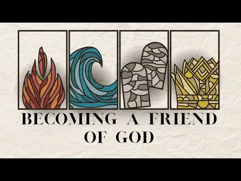 Becoming a Friend of God