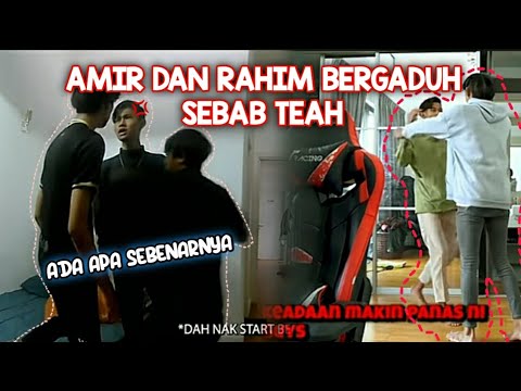 AMIR DAN RAHIM BERGADUH SEBAB TEAH⁉️ || TEAH BERDUA DALAM KAMAR DAN KAMAR MANDI DENGAN LELAKI😱