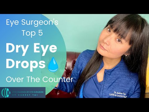 Best Dry Eye Drops – Top 5 Over The Counter Eye Drops for Dry Eyes Recommended by Eye Surgeon
