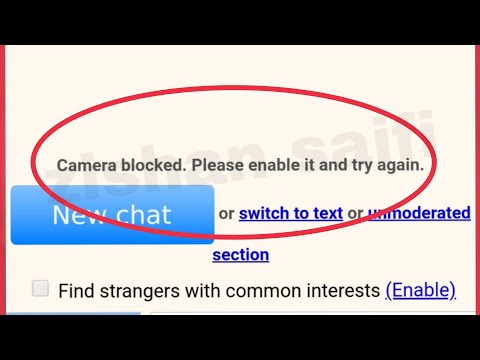 Omegle Fix Camera blocked. Please enable it and try again. Problem solve