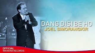 Download lagu Joel Simorangkir - Dang Disi Be Ho (Offcial ) mp3