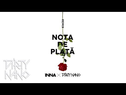 The Motans feat. INNA - Nota de Plata | Dirty Nano Remix