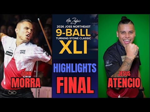 FINAL | JOHN MORRA - JESUS ATENCIO | TURNING STONE CLASSIC XLI 9-BALL OPEN 2026 | HIGHLIGHTS
