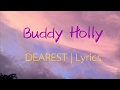 Buddy Holly | DEAREST | Lyrics