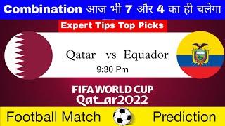 QAT vs ECU Dream11 Team | Qat vs Ecu Dream11 Prediction | Qatar vs Equador 2022