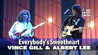 Vince Gill &amp; Albert Lee • Everybody's Sweetheart • 1988 [Reelin' In The Years Archive]