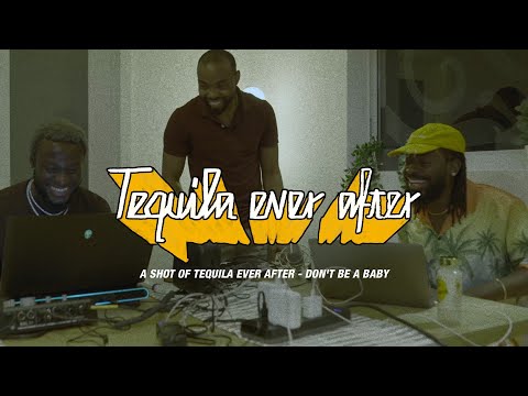 A Shot Of Tequila Ever After - Don't Be A Baby