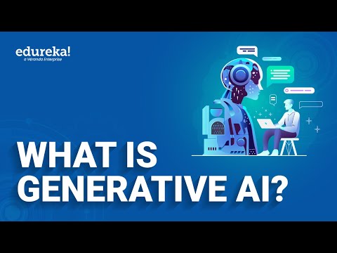 What is Generative AI | Generative AI Tutorial | Edureka
