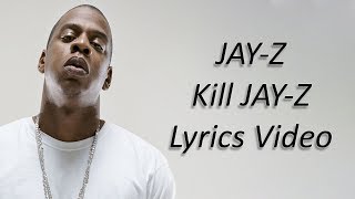 JAY-Z - Kill JAY Z Lyrics