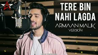 Tere Bin Nahi Lagda|Armaan Malik|Full Song|