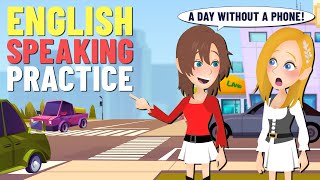 My Day Without A Phone (Easy for A1-A2) | Conversation for Shadowing English Speaking Practice
