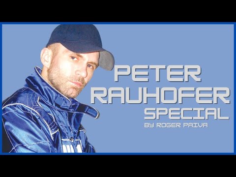 PETER RAUHOFER SPECIAL Part.2 By Roger Paiva