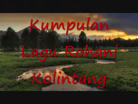 Kumpulan Lagu Rohani Kolintang - Lagu Rohani Kolintang Doa & Keluh
