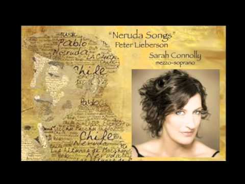 (4/5) Sarah Connolly sings  the 4th of Peter Lieberson's "Neruda Songs""