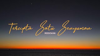 Download lagu Reedzwan - Tercipta Satu Senyuman (Lirik Lagu) mp3