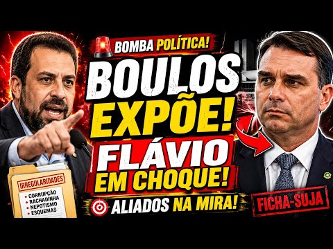 🔥BOULOS JOGA A BOMBA E COLOCA FLÁVIO BOLSONARO NA BERLINDA COM LISTA DE ALIADOS FICHA-SUJA!🚨
