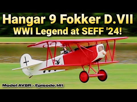 Hangar 9 Fokker D.VII at SEFF '24 - Model AV8R Episode 141