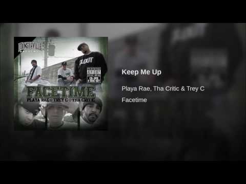 I.L.A.M. - w/Tha Critic & C-Rena | Keep Me Up [Facetime Album]