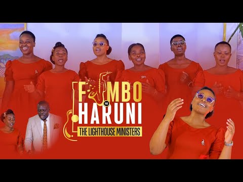FIMBO YA HARUNI [OFFICIAL VIDEO] - THE LIGHTHOUSE MINISTERS NRB  | A-PICS STUDIOS | SIFATUNES STUDIO