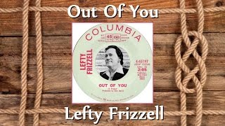 Lefty Frizzell - Out Of You