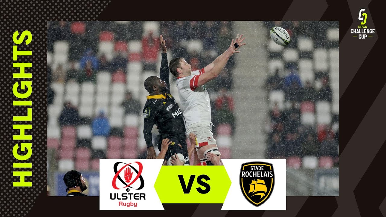 Extended Highlights - Ulster Rugby v Stade Rochelais  | EPCR Challenge Cup 2025/26