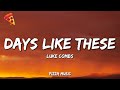 Luke Combs - Days Like These (Lyrics)