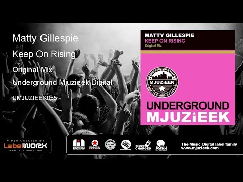 Matty Gillespie - Keep On Rising (Original Mix)