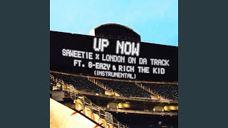 Up Now (feat. G-Eazy and Rich The Kid) (Instrumental)