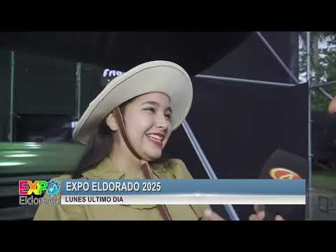 EXPO ELDORADO 2025 ULTIMO DIA LUNES