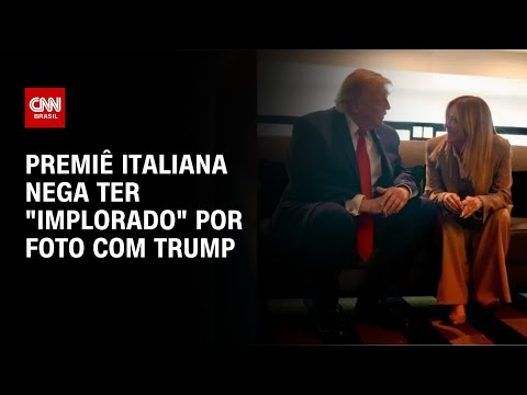 Primeira-ministra da Itália nega ter “implorado” por foto com Trump em G7 | BASTIDORES CNN
