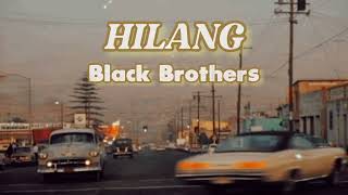 Download lagu HILANG - BLACK BROTHERS (LIRIK) mp3