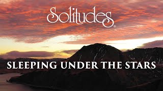 Dan Gibson’s Solitudes - Sweet Dreams, Little One | Sleeping Under the Stars