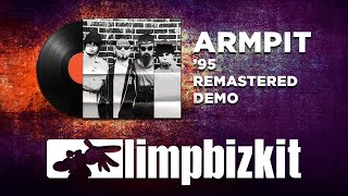 Limp Bizkit - Armpit (&#39;95 Remastered Demo)