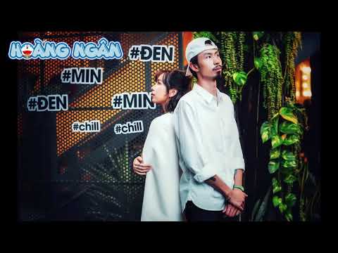 Đen ft. MIN - Bài Này Chill Phết | BEAT CHUẨN