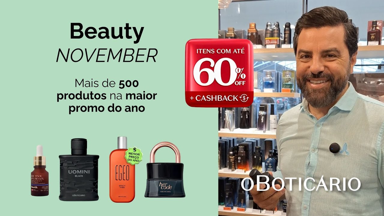 BEAUTY NOVEMBER O BOTICÁRIO: ATÉ 60% DE DESCONTO!
