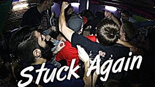 Stuck Again @ Moscow 2013/11/15