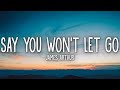 James Arthur - Say You Won't Let Go (Lyrics)