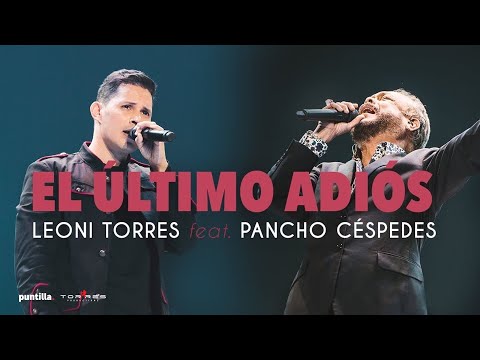 Leoni Torres – El último adiós feat Pancho Céspedes (En Vivo)│Concierto en La Habana, Cuba