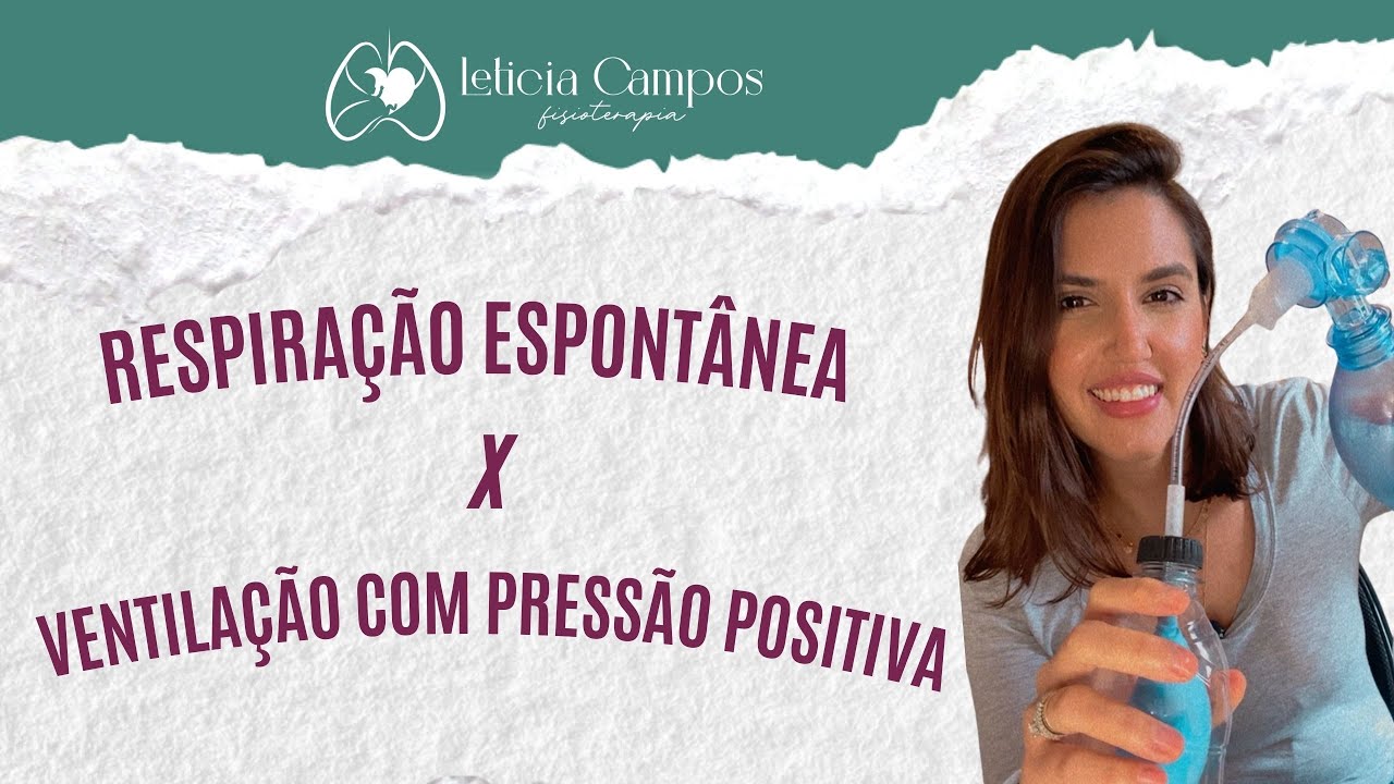 Respiração espontânea x ventilação com pressão positiva: diferenças
