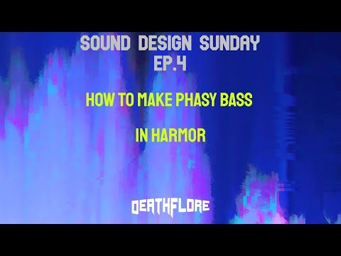 How to make a phasy bass in Harmor - DeathFlore (Sound design sunday)