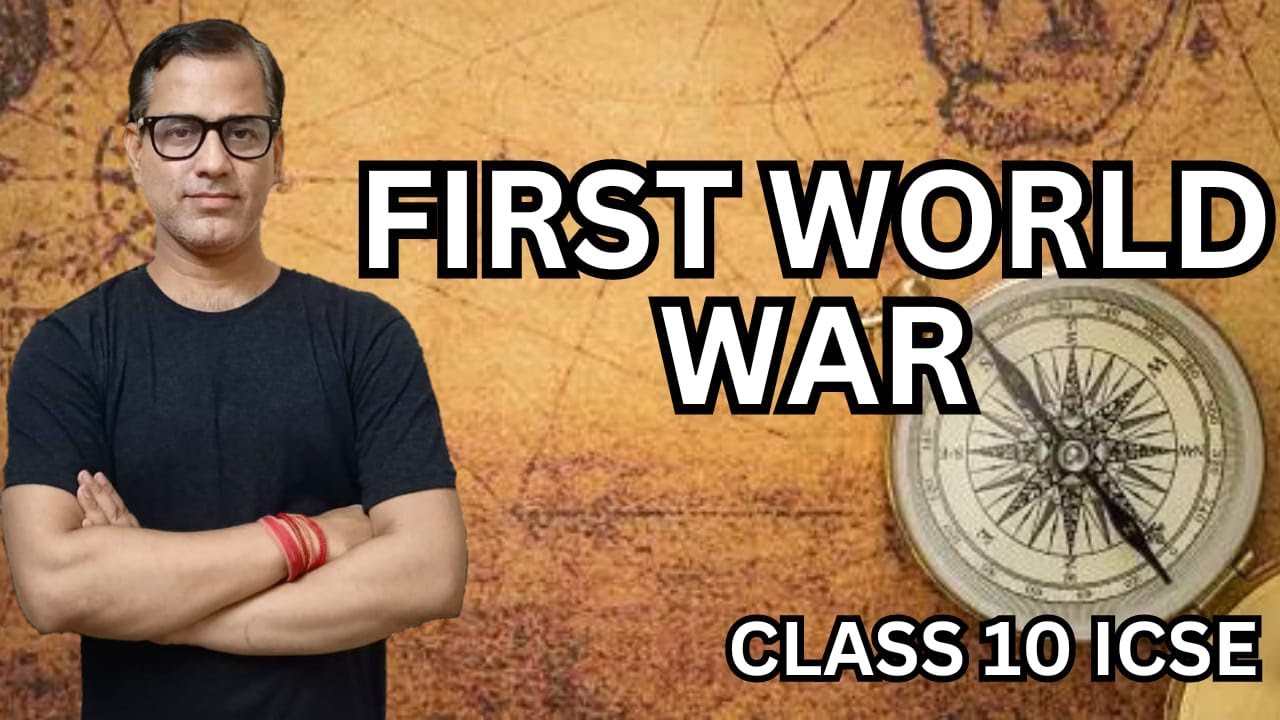 First World War ICSE Class 10 | The First World War One Shot | WW1 | @sirtarunrupani