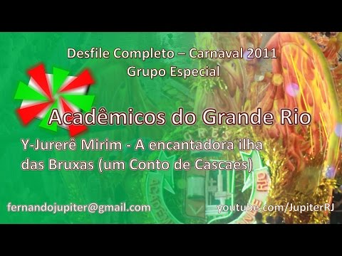 Desfile Completo Carnaval 2011 - Acadêmicos do Grande Rio