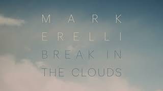 Mark Erelli &quot;Break In The Clouds&quot; (Official Audio)