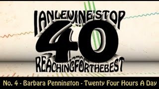 Ian Levine's Top 40 - No. 4 - Barbara Pennington - Twenty Four Hours A Day
