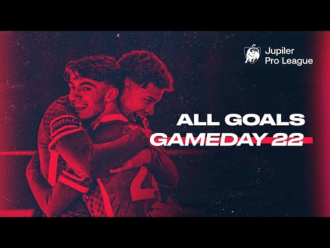Jupiler Pro League | Tous les buts journée 22
